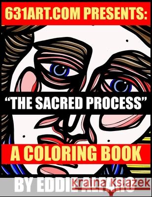 The Sacred Process: A Coloring Book Eddie Alfaro 9781795740890 Independently Published - książka