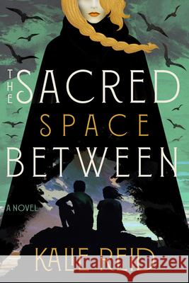 The Sacred Space Between Kalie Reid 9780316596138 Little Brown and Company - książka