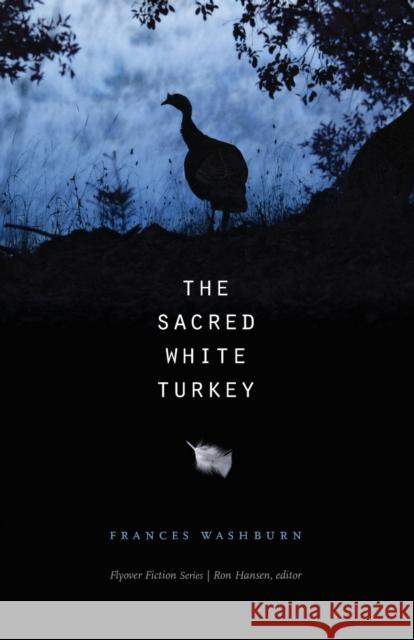 The Sacred White Turkey Frances Washburn 9780803228467 Bison Books - książka