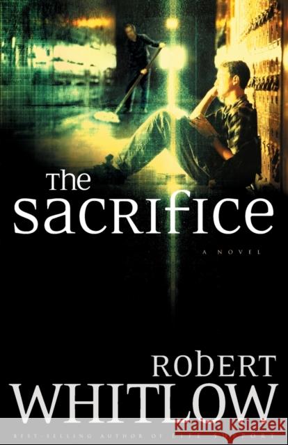 The Sacrifice Robert Whitlow 9780849945205 Westbow Press - książka