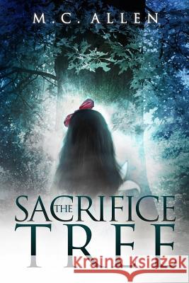 The Sacrifice Tree MC Allen Sara Jones 9781530661992 Createspace Independent Publishing Platform - książka