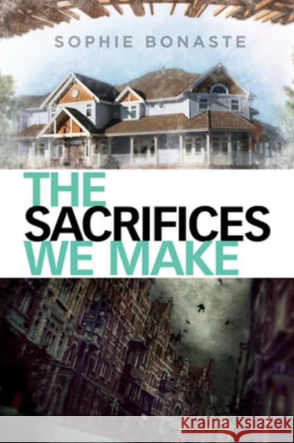 The Sacrifices We Make Sophie Bonaste 9781627981859 Harmony Ink Press - książka