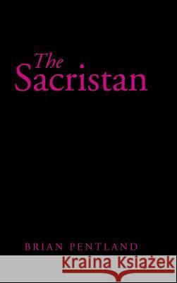 The Sacristan Brian Pentland 9781490760599 Trafford Publishing - książka