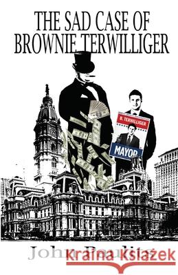 The Sad Case of Brownie Terwilliger John Paulits 9781613096420 Wings Epress, Inc. - książka