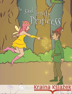 The Sad Lonely Princess Mary Manisero 9781977212672 Outskirts Press - książka