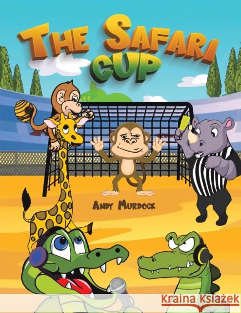 The Safari Cup Andy Murdock 9781398487031 Austin Macauley Publishers - książka