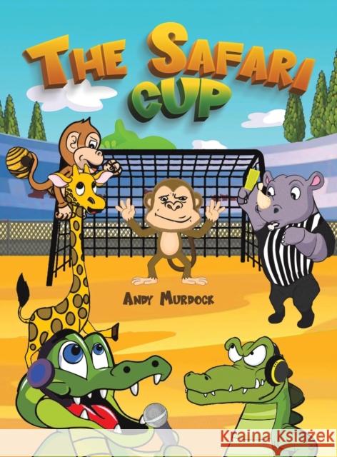 The Safari Cup Andy Murdock 9781398487048 Austin Macauley - książka