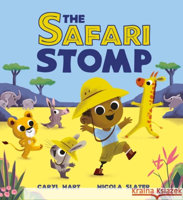 The Safari Stomp: A fun-filled interactive story that will get kids moving! Caryl Hart 9781408366530 Hachette Children's Group - książka