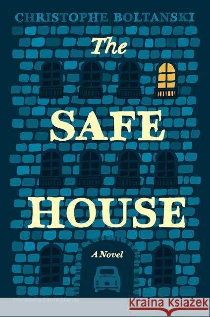 The Safe House Christophe Boltanski Laura Marris 9780226449197 University of Chicago Press - książka
