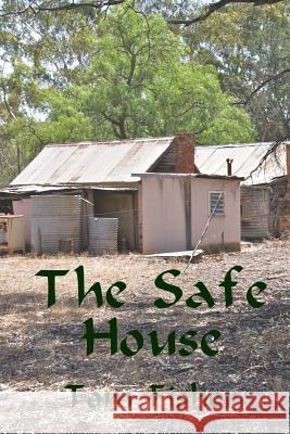 The Safe House Tom Fisher 9780987298737 eBooks West - książka