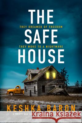The Safe House: A Twisty and Totally Addictive Crime Thriller Keshka Baron 9781837003914 Storm Publishing - książka