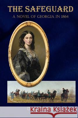 The Safeguard: A Novel of Georgia in 1864 Diana Wilder 9780692548349 Riverofwind - książka