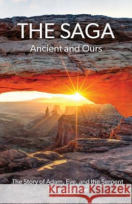 The Saga: Ancient and Ours Timothy Vagus 9781945413056 Oxbow Lake - książka