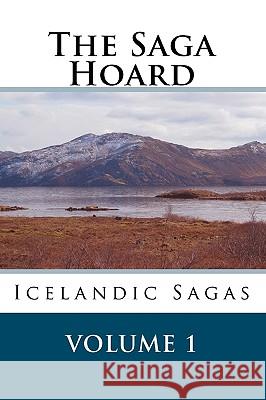 The Saga Hoard - Volume 1: Icelandic Sagas Unknown Author Mark Ludwig Stinson 9781452830728 Createspace - książka