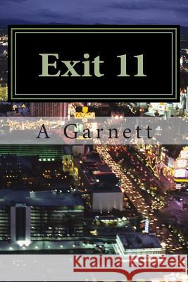The Saga of Ace: Exit 11 A. Garnett 9781511422673 Createspace Independent Publishing Platform - książka