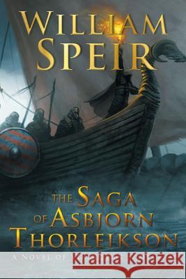 The Saga of Asbjorn Thorleikson William Speir   9781940834719 Progressive Rising Phoenix Press, LLC - książka