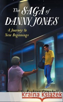 The Saga of Danny Jones: A Journey to New Beginnings Barbara C. McLawhorn 9781736261002 Barbara Campbell McLawhorn - książka