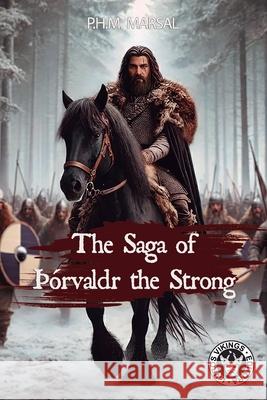 The Saga of ??rvaldr the Strong: The Warrior Johnni Langer Em?lio Yamazaki Catrufo Paulo Henrique Mello Marsal 9786581525057 Livros Vikings Editora - książka