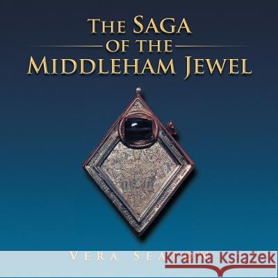 The Saga of the Middleham Jewel Seaton, Vera 9781496975690 Authorhouse - książka