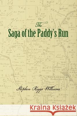 The Saga of the Paddy's Run Stephen Riggs Williams 9781948986229 Commonwealth Book Company, Inc. - książka