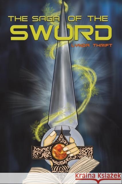 The Saga of the Sword Lynda Thrift 9781398491915 Austin Macauley Publishers - książka