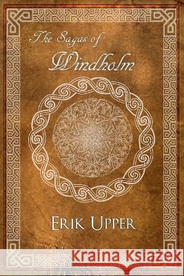 The Sagas of Windholm Erik Upper 9780994738011 Frozen Harbour Press - książka