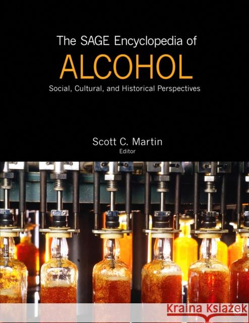 The Sage Encyclopedia of Alcohol: Social, Cultural, and Historical Perspectives Scott C. Martin 9781483325255 Sage Publications, Inc - książka