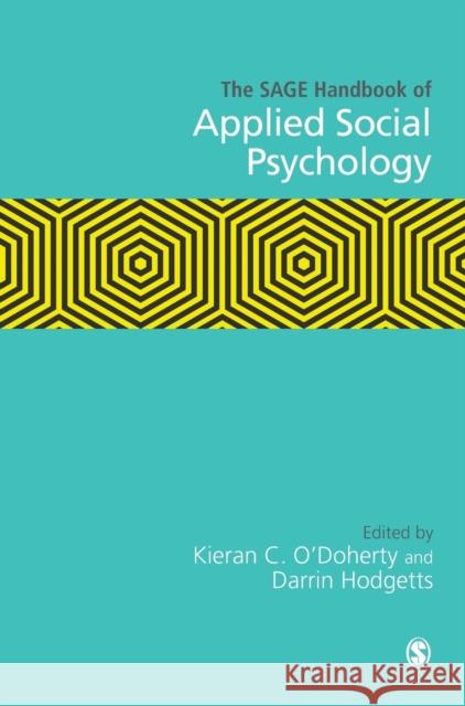 The SAGE Handbook of Applied Social Psychology O'Doherty, Kieran C. 9781473969261 Sage Publications Ltd - książka