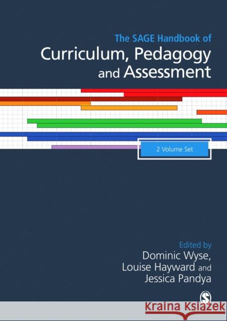 The Sage Handbook of Curriculum, Pedagogy and Assessment Dominic Wyse Louise Hayward Jessica Pandya 9781446297025 Sage Publications (CA) - książka