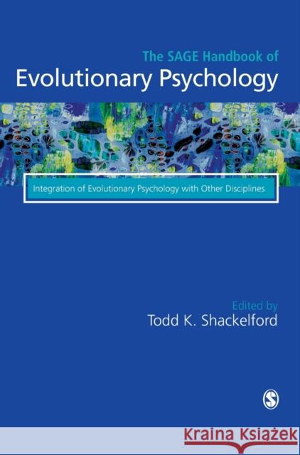 The SAGE Handbook of Evolutionary Psychology: Integration of Evolutionary Psychology with Other Disciplines Shackelford, Todd 9781526489159 Sage Publications Ltd - książka