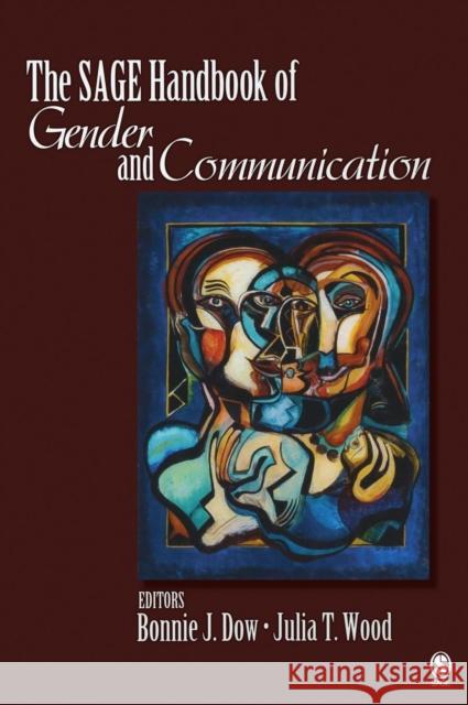 The Sage Handbook of Gender and Communication Julia T. Wood Bonnie J. Dow 9781412904230 Sage Publications - książka