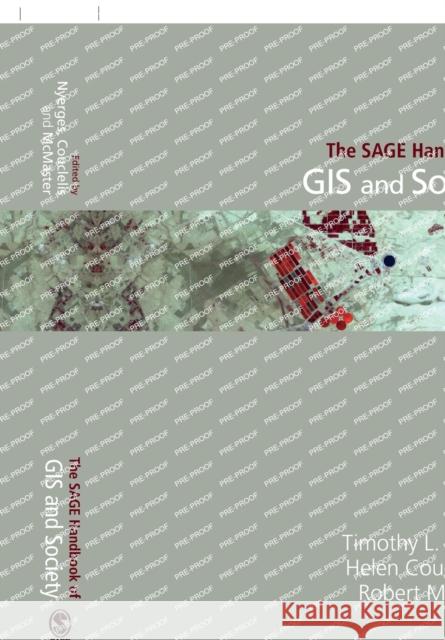 The Sage Handbook of GIS and Society Nyerges, Timothy 9781446295816 Sage Publications Ltd - książka