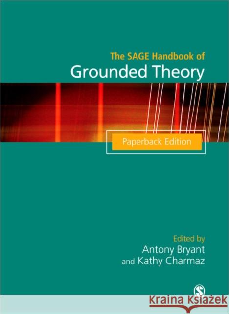 The SAGE Handbook of Grounded Theory : Paperback Edition A Bryant 9781849204781  - książka