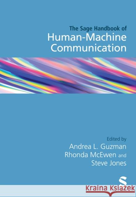 The SAGE Handbook of Human–Machine Communication  9781529773927 Sage Publications Ltd - książka