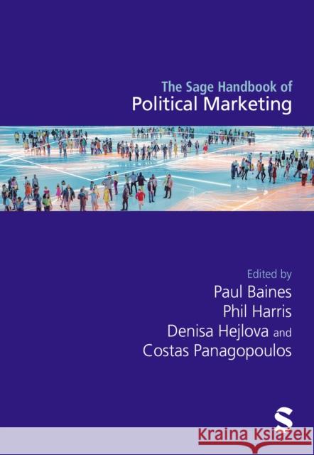 The Sage Handbook of Political Marketing Paul Baines Phil Harris Denisa Hejlova 9781529609707 Sage Publications Ltd - książka