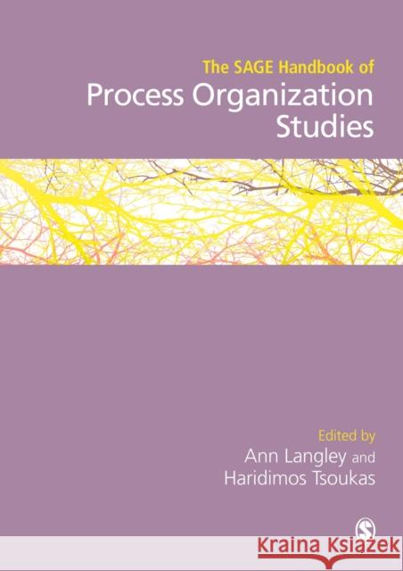 The Sage Handbook of Process Organization Studies Ann Langley Haridimos Tsoukas 9781446297018 Sage Publications (CA) - książka