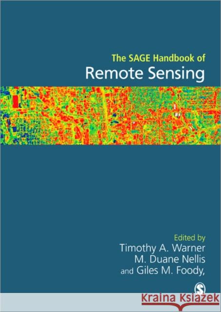 The Sage Handbook of Remote Sensing Warner, Timothy A. 9781412936163 SAGE PUBLICATIONS LTD - książka