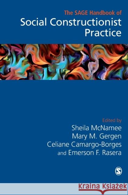 The Sage Handbook of Social Constructionist Practice Sheila McNamee Mary Gergen Celiane Camargo-Borges 9781526488879 Sage Publications Ltd - książka