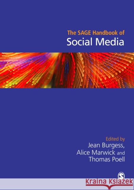 The Sage Handbook of Social Media Jean Burgess Alice E. Marwick Thomas Poell 9781412962292 Sage Publications Ltd - książka