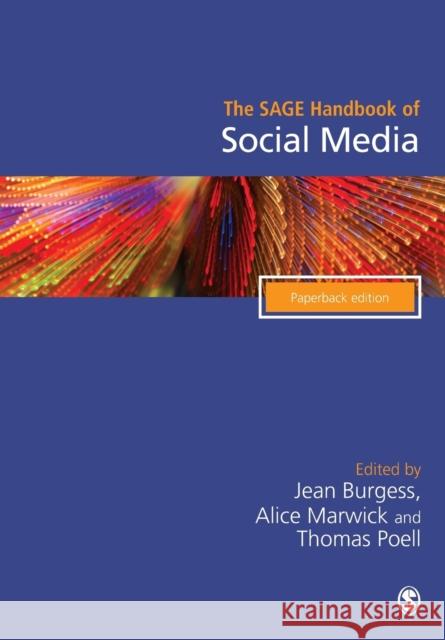 The SAGE Handbook of Social Media Jean Burgess Alice E. Marwick Thomas Poell 9781526486875 SAGE Publications Ltd - książka