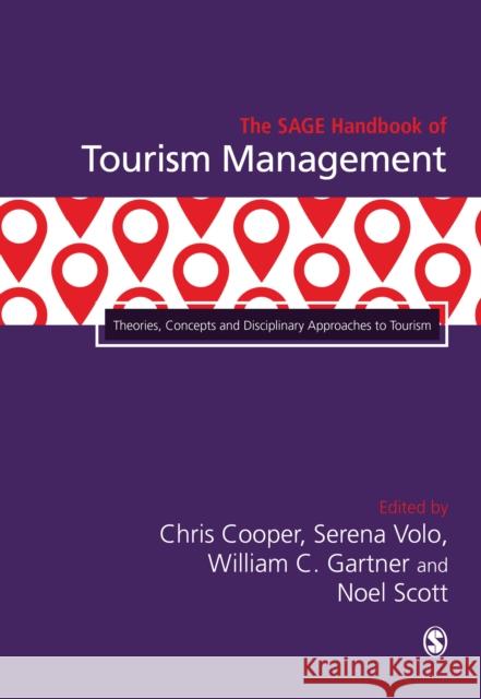 The Sage Handbook of Tourism Management: Theories, Concepts and Disciplinary Approaches to Tourism Chris Cooper Serena Volo William C. Gartner 9781526461124 Sage Publications Ltd - książka