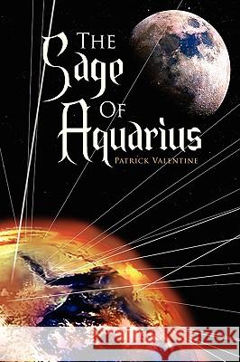 The Sage of Aquarius Patrick Valentine 9781425758615 Xlibris Corporation - książka