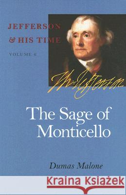 The Sage of Monticello: Vol. 6 Malone, Dumas 9780813923666 University of Virginia Press - książka