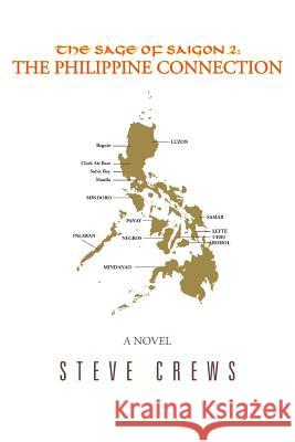 The Sage of Saigon 2: The Philippine Connection Steve Crews 9781490774152 Trafford Publishing - książka