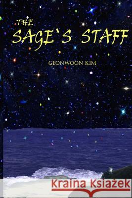 The Sage`s Staff Kim, Goenwoon 9781517741341 Createspace - książka