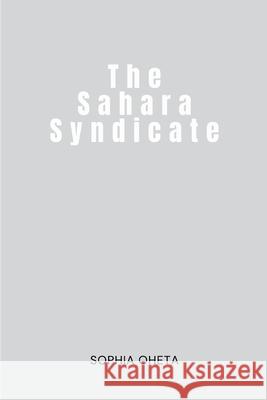 The Sahara Syndicate Oheta Sophia 9787864144705 OS Pub - książka