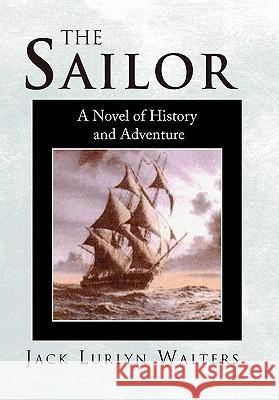 The Sailor Jack Lurlyn Walters 9781453583593 Xlibris Corporation - książka