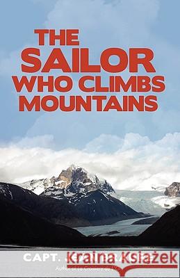 The Sailor Who Climbs Mountains  9781450215886 IUNIVERSE.COM - książka