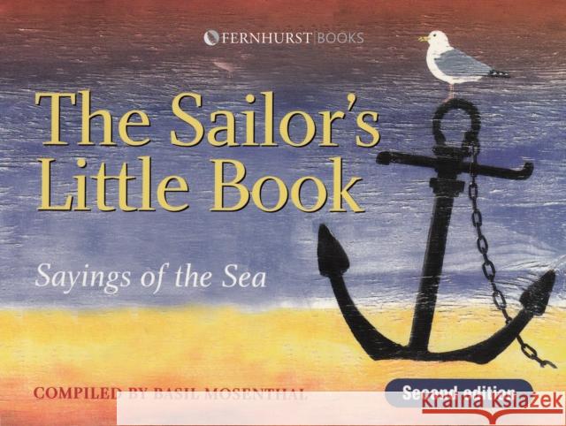 The Sailor's Little Book : Sayings of the Sea Basil Mosenthal 9780470059708 John Wiley & Sons - książka