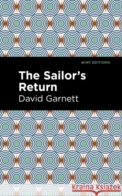 The Sailor's Return Garnett, David 9781513132976 Mint Editions - książka